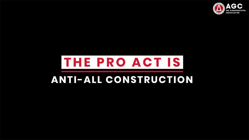 Protecting The Right To Organize Pro Act Associated General Contractors Of America