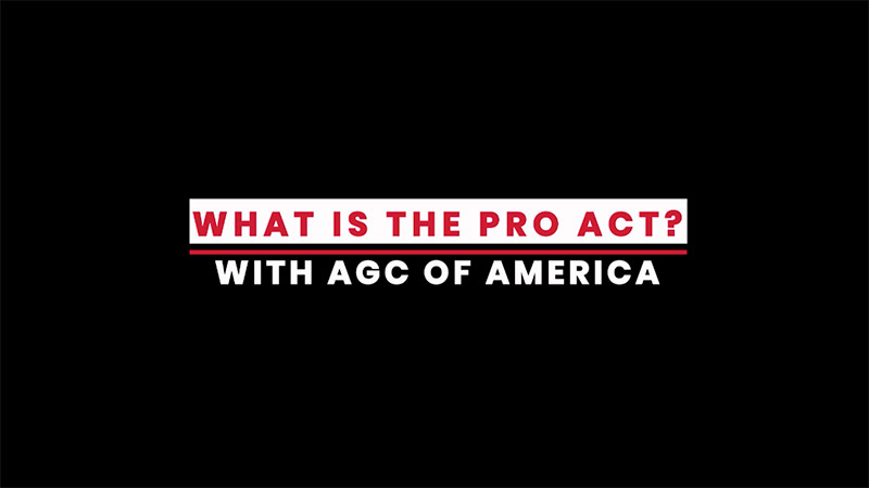 Protecting The Right To Organize Pro Act Associated General Contractors Of America